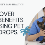 Effective Pet Ear Drops for Healthy Ears